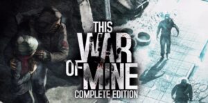 我的战争：完整版/This War of Mine:Complete Edition-游戏白嫖网