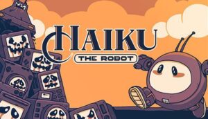机器人海库/Haiku, the Robot-游戏白嫖网