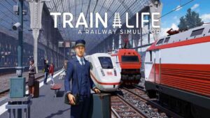 火车生活：铁路模拟器/Train Life: A Railway Simulator-游戏白嫖网