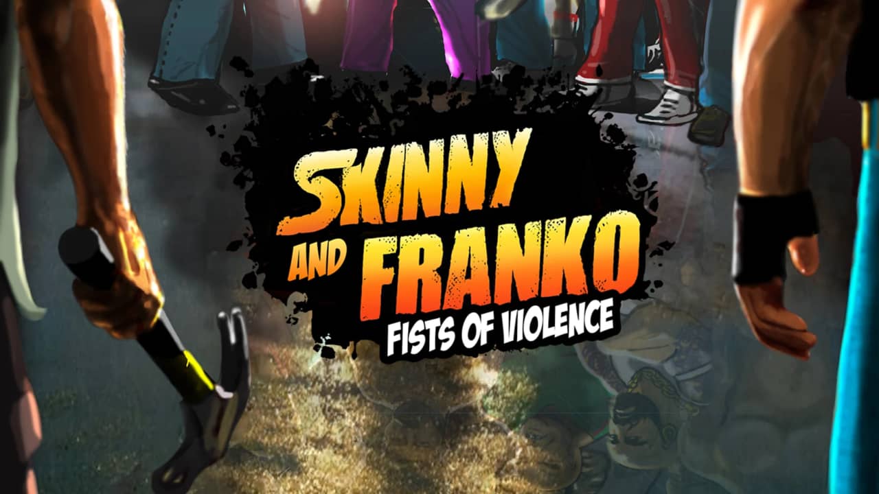 瘦子和弗兰科：暴力的拳头/Skinny & Franko: Fists of Violence-游戏白嫖网