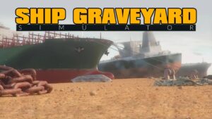 船舶墓地模拟器/Ship Graveyard Simulator-游戏白嫖网