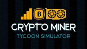 加密矿工大亨模拟器 Crypto Miner Tycoon Simulator-游戏白嫖网