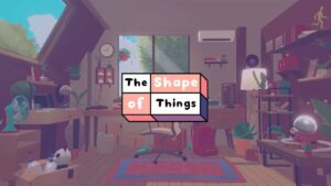 复原 The Shape of Things-游戏白嫖网