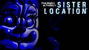 玩具熊的五夜后宫：姐妹地点 Five Nights at Freddy’s: Sister Location-游戏白嫖网