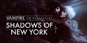 吸血鬼：避世血族 纽约之影 Vampire:The Masquerade – Shadows of New York-游戏白嫖网