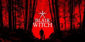 布莱尔女巫 Blair Witch-游戏白嫖网