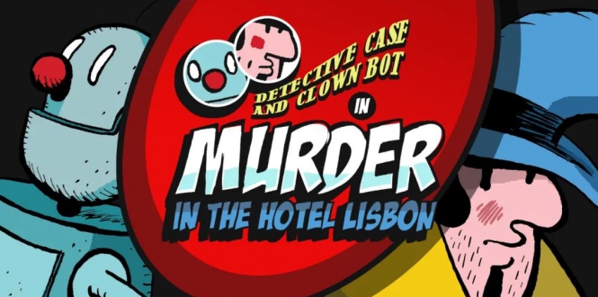 侦探和小丑机器人：里斯本旅馆谋杀案 Detective Case and Clown Bot in:Murder in The Hotel Lisbon-游戏白嫖网
