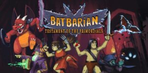 蝙蝠人:古代洞窟的谜团 Batbarian:Testament of the Primordials-游戏白嫖网