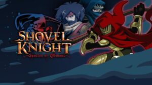 铲子骑士：磨难之灵 Shovel Knight Specter of Torment-游戏白嫖网