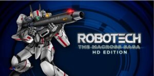 超时空要塞之太空堡垒 Robotech: The Macross Saga HD Edition-游戏白嫖网