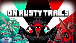 败铁生衣 On Rusty Trails-游戏白嫖网