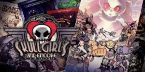 骷髅女孩：二度返场 Skullgirls 2nd Encore-游戏白嫖网