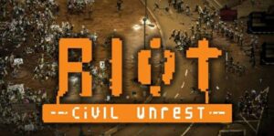 暴乱：动荡 RIOT – Cicil Unrest-游戏白嫖网