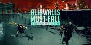 天下无墙 All Walls Must Fall-游戏白嫖网