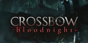 弩弓：血夜 CROSSBOW:Bloodnight-游戏白嫖网