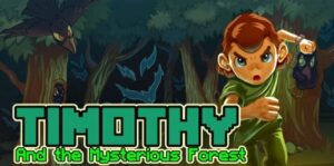 蒂莫西与神秘森林 Timothy and the Mysterious Forest-游戏白嫖网