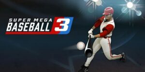 超级棒球3 Super Mega Baseball 3-游戏白嫖网