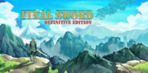 最终之剑 决定版 FINALSWORD DefinitiveEdition-游戏白嫖网