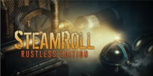 蒸汽翻滚:铁锈版 Steamroll: Rustless Edition-游戏白嫖网