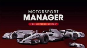 赛车经理 Motorsport Manager for Nintendo Switch-游戏白嫖网