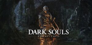 黑暗之魂：重制版 Dark Souls remastered-游戏白嫖网