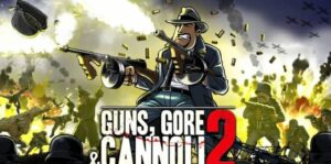 枪血黑手党 2 Guns Gore and Cannoli 2-游戏白嫖网