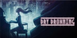 干性溺水 Dry Drowning-游戏白嫖网