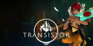 晶体管 Transistor-游戏白嫖网