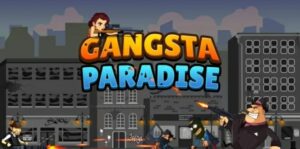 黑帮天堂 Gangsta Paradise-游戏白嫖网
