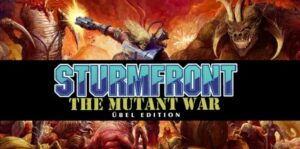 斯特姆方特：突变战争 SturmFront – The Mutant War: Übel Edition-游戏白嫖网