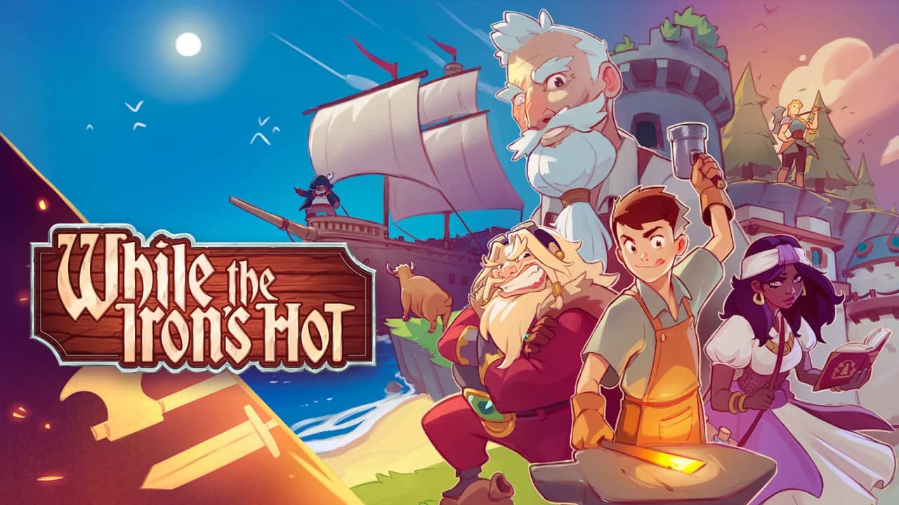 趁热打铁 While the Iron’s Hot-游戏白嫖网