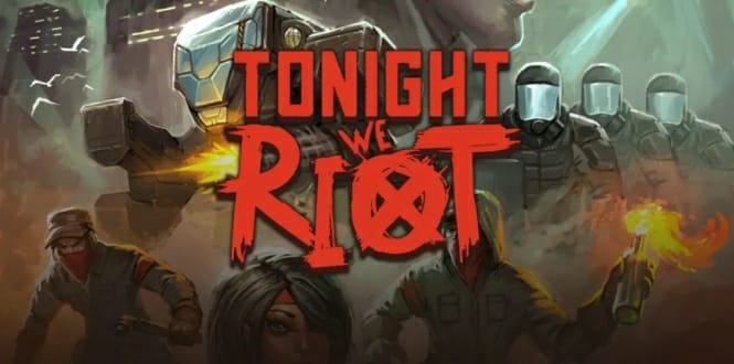 今晚我们握起拳头 Tonight We Riot-游戏白嫖网