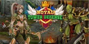 皇家塔楼防御 Royal Tower Defense-游戏白嫖网