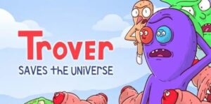 崔佛拯救宇宙 Trover Saves the Universe-游戏白嫖网