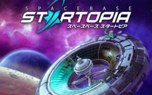 星际乐土太空基地 Spacebase Startopia-游戏白嫖网