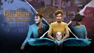 查迪什的奇幻之旅 The Last Show of Mr. Chardish-游戏白嫖网