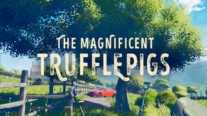 壮观的松露猪 The Magnificent Trufflepigs-游戏白嫖网