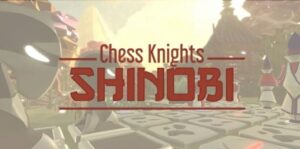 国际象棋骑士：忍者 Chess Knight: Ninja-游戏白嫖网