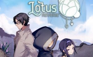 莲花遐想：第一次连结 Lotus Reverie First Nexus Lotus reverie: connecting Lotus Reverie First Nexus for the first time-游戏白嫖网