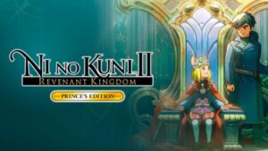 二之国2亡灵之国 完全版 Ni no Kuni II: Revenant Kingdom PRINCE’S EDITION-游戏白嫖网