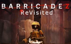 末日守护 BARRICADEZ ReVisited-游戏白嫖网
