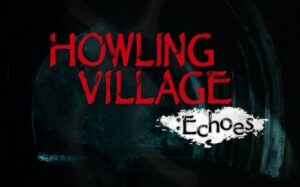 嚎叫村庄：回声 Howling Village Echoes-游戏白嫖网