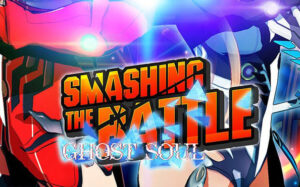 粉碎之战・幽灵灵魂 SMASHING THE BATTLE GHOST SOUL-游戏白嫖网