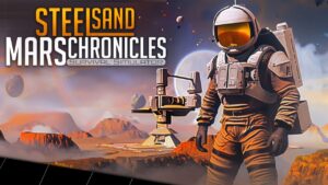 钢砂火星编年史：生存模拟器 Steel Sand Mars Chronicles – Survival Simulator-游戏白嫖网