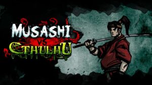 武藏vs克苏鲁 Musashi vs Cthulhu-游戏白嫖网