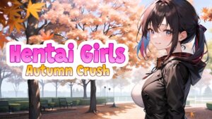 动漫女孩：秋日迷恋 Hentai Girls: Autumn Crush-游戏白嫖网